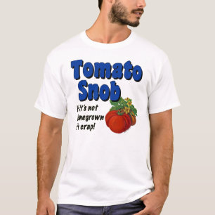 Tomato Snob Funny Gardener T-shirt