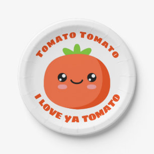 Tomato Tomato I love ya Tomato Paper Plate