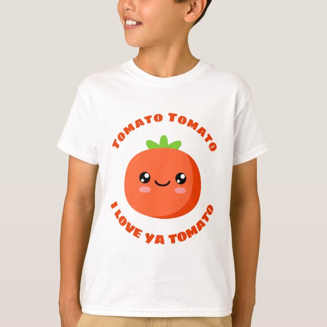 Tomato Tomato I love ya Tomato T-Shirt (Front)