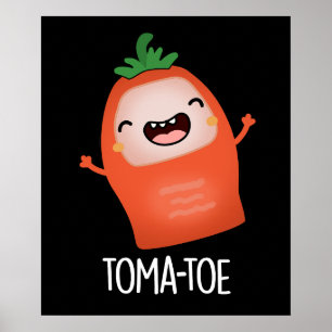 Tomatoe Funny Tomato Pun Dark BG Poster