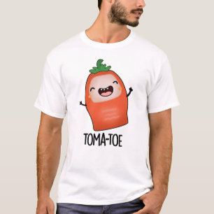 Tomatoe Funny Tomato Pun T-Shirt
