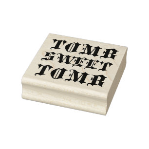 TOMB SWEET TOMB RUBBER STAMP