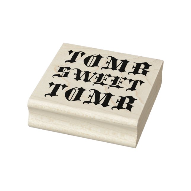 TOMB SWEET TOMB RUBBER STAMP (Stamp)