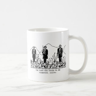 Tombstone, Arizona _ Boothill Graveyard Coffee Mug