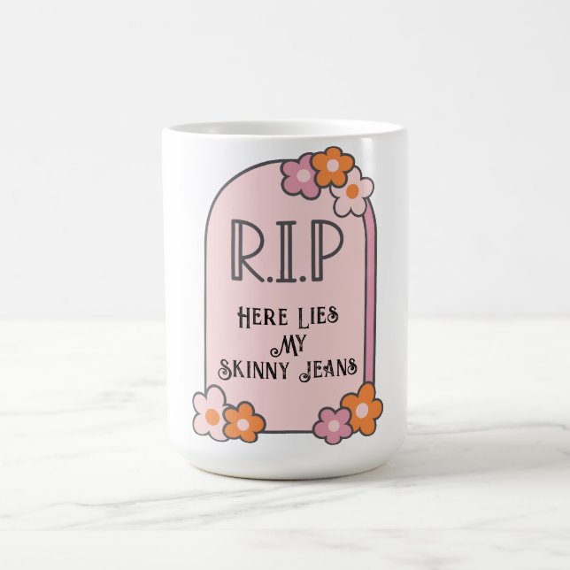 Tombstone for Skinny Jeans Coffee Mug (Center)