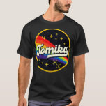 Tomika Rainbow In Space Vintage Style T-Shirt<br><div class="desc">Tomika Rainbow In Space Vintage Style .Awesome Great Funny Souvenir Present Matching Family Clothing Couple Outfit Apparel for mum,  dad,  brother,  sister,  wife,  husband,  son,  daughter,  pops,  mama,  papa,  grandpa,  grandma aunt uncle his hers him ladies.</div>