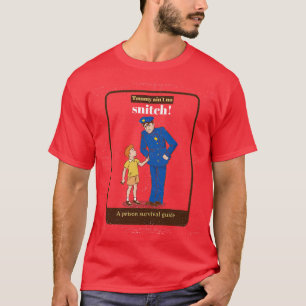 Tommy Aint No Snitch T-Shirt