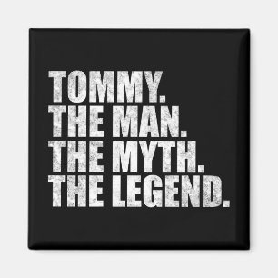 Tommy name, Tommy The Man The Myth The Legend Magnet