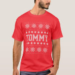 Tommy - Ugly Christmas Sweater Family Boys<br><div class="desc">This cute ugly Christmas Sweater features the name Tommy Snowflakes and text in a sweater style for Christmas,  Hanukkah,  Christmukkah,  Advent or any winter time occasion. This Tommy - Ugly Christmas Sweater Family Names item is designed by Cute Ugly Christmas Sweaters for Boys & Girls.</div>