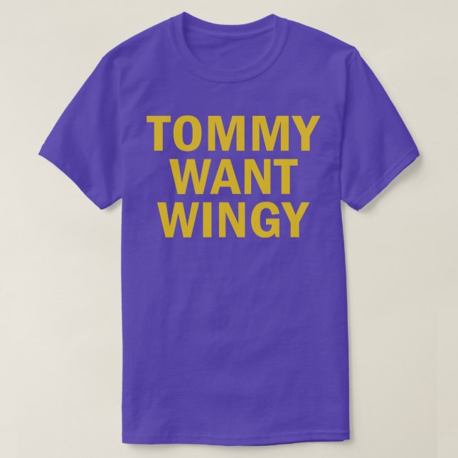 Tommy Want Wingy T-Shirt (Design Front)