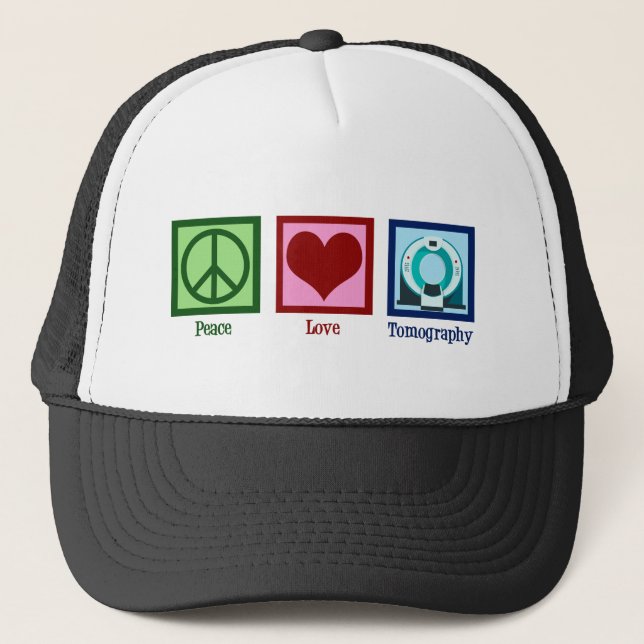 Tomographer Peace Love Tomography Trucker Hat (Front)