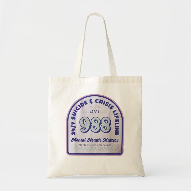 Tomorrow 988 Needs You National Suicide Prevention Tote Bag (Front)