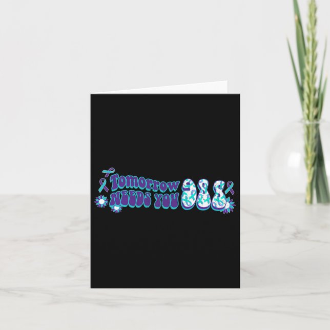 Tomorrow 988 Needs You Suicide Prevention Awarenes Card (Front)