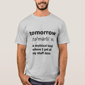 Tomorrow Definition T-Shirt