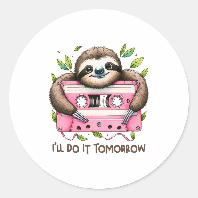Tomorrow Funny Sloth Classic Round Sticker (Front)
