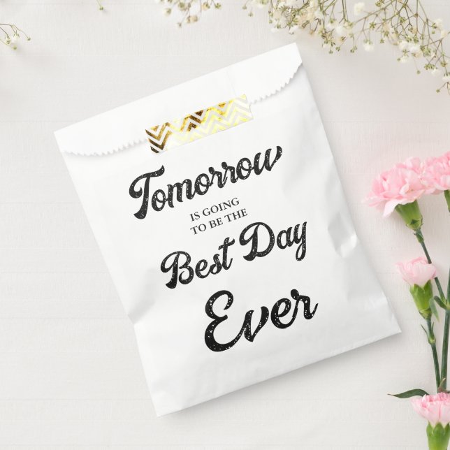 Tomorrow going to be the best day Rehearsal Dinner Favour Bag (Sealed)