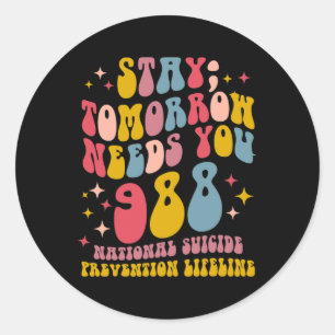 Tomorrow Needs You 988 Mental Health Awareness Classic Round Sticker