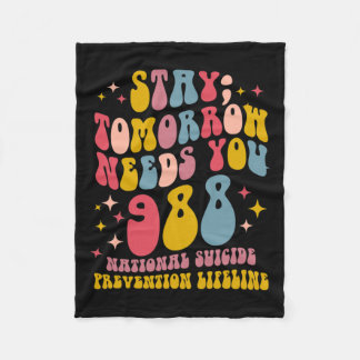 Tomorrow Needs You 988 Mental Health Awareness  Fleece Blanket