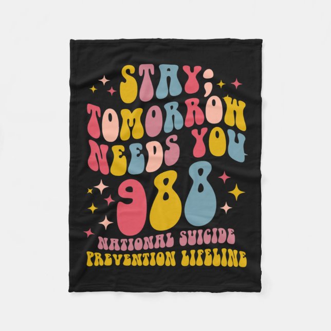 Tomorrow Needs You 988 Mental Health Awareness  Fleece Blanket (Front)