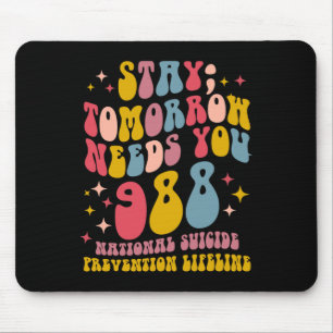 Tomorrow Needs You 988 Mental Health Awareness Mouse Pad
