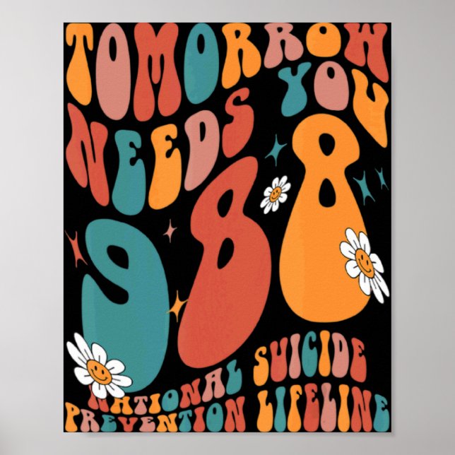 Tomorrow Needs You 988 National Suicide Prevention Poster (Front)