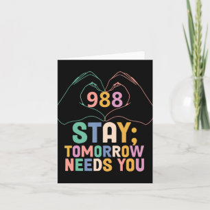 Tomorrow Needs You 988 Suicide Prevention Awarenes Card