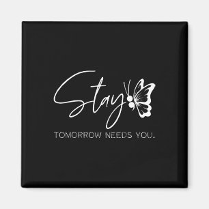 Tomorrow Needs You Mental Health Awareness Butterf Magnet