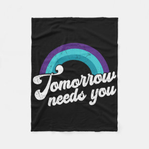 Tomorrow Needs You Mental Health Message Fleece Blanket