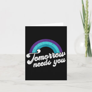 Tomorrow Needs You Mental Health Message Tank Top Card