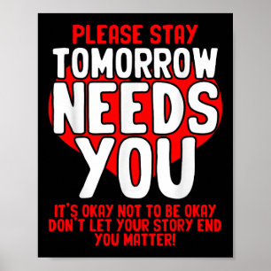 Tomorrow Needs You Mental Health People With Depre Poster