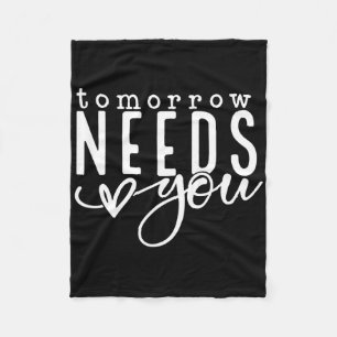 Tomorrow Needs You Mental Health Problems Awarenes Fleece Blanket