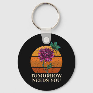 Tomorrow Needs You Mental Health Suicide Awareness Key Ring