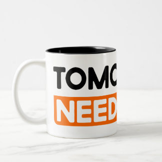 Tomorrow Needs You Motivational Saying Mug