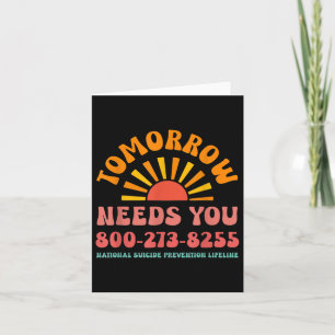 Tomorrow Needs You National Suicide Prevention Lif Card