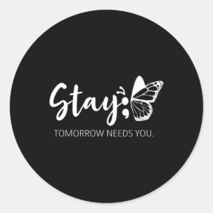 Tomorrow Needs You Semicolon Mental Health Support Classic Round Sticker