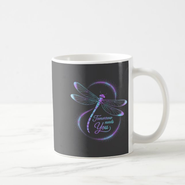 Tomorrow Needs You Suicide Awareness Dragonfly  Coffee Mug (Right)