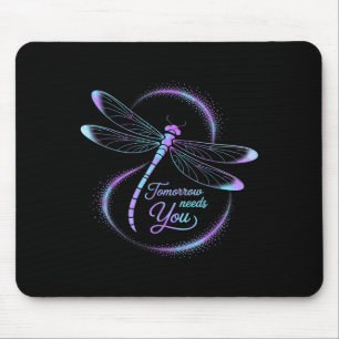 Tomorrow Needs You Suicide Awareness Dragonfly  Mouse Pad