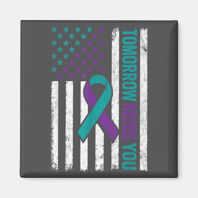 Tomorrow Needs You Suicide Prevention Awareness Me Magnet (Front)