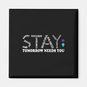 Tomorrow Needs You Suicide Prevention Awareness Ri Magnet