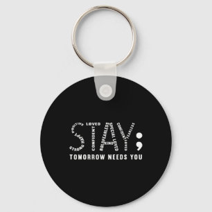 Tomorrow Needs You Suicide Prevention V2 Key Ring