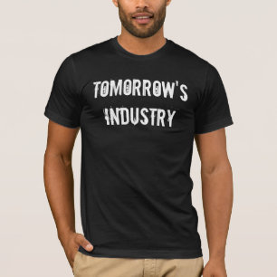 Tomorrow's Industry T-Shirt