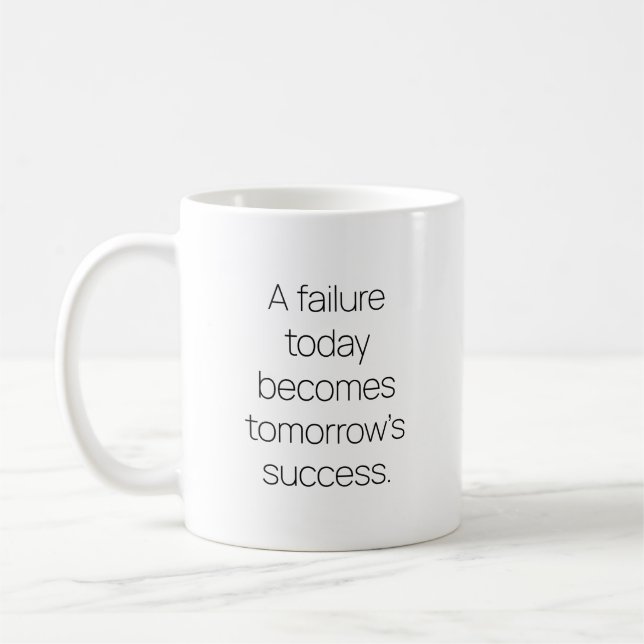 Tomorrow's Success Mug (Left)