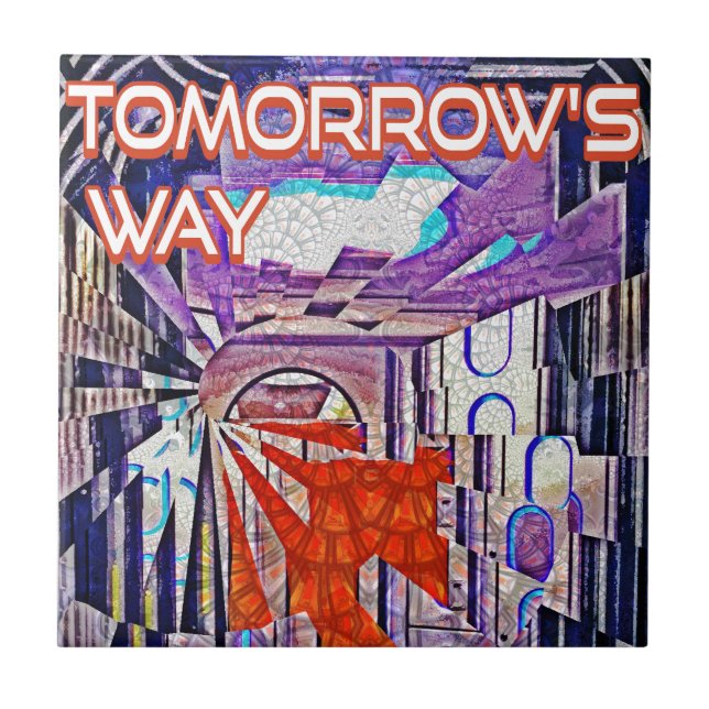 Tomorrow's Way Today Retro Future Art Ceramic Tile (Front)