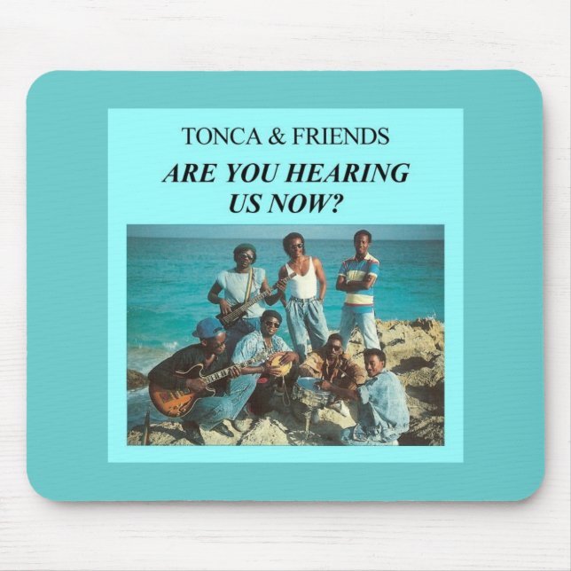 Tonca - Are You Hearing Mousepad (Front)