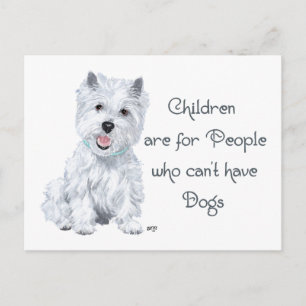Tongue in Cheek Westie Wisdom - Children . . . Postcard