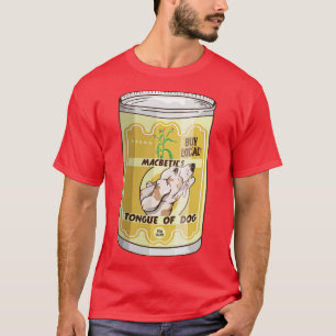 Tongue of dog MACBETH witches T-Shirt