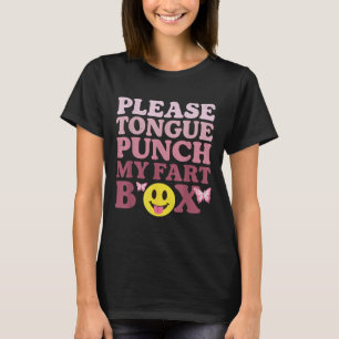 Tongue Punch My Fart Box Funny Kawaii Quote T-Shirt