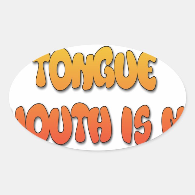 Tongue Tied: Funny Tongue Quote Colourful Text Art Oval Sticker (Front)