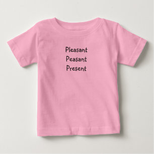 Tongue Twister T's-Is there a pleasant Baby T-Shir T-Shirt