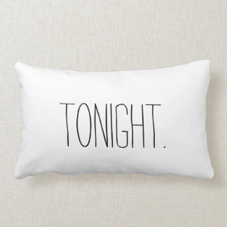 Tonight/Not Tonight Bedroom Funny Pillow
